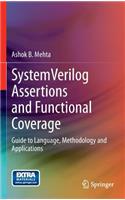 SystemVerilog Assertions and Functional Coverage: Guide to Language, Methodology and Applications