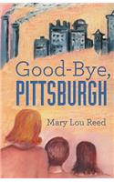 Good-Bye, Pittsburgh