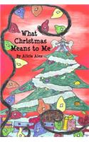 What Christmas Means to Me