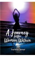 A Journey to the Woman Within