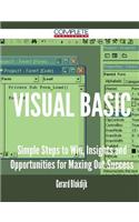 Visual Basic - Simple Steps to Win, Insights and Opportunities for Maxing Out Success