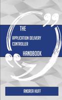 The Application Delivery Controller Handbook - Everything You Need to Know about Application Delivery Controller