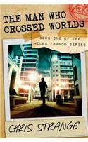 Man Who Crossed Worlds