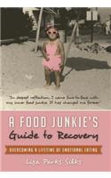 Food Junkie's Guide to Recovery