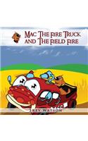 Mac The Fire Truck and The Field Fire