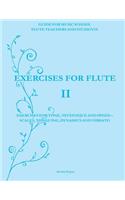 Exercises for Flute II: Exercises for tone, technique and speed - scales, tonguing, dynamics and vibrato