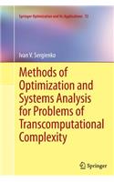 Methods of Optimization and Systems Analysis for Problems of Transcomputational Complexity