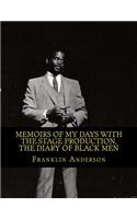 Memoirs of My Days with the Stage Production, The Diary of Black Men