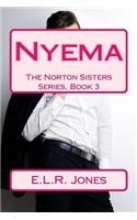 Nyema: The Norton Sisters Series, Book 3