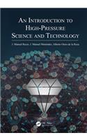 An Introduction to High-Pressure Science and Technology