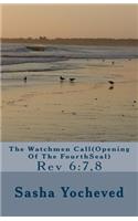 The Watchmen Call(Opening Of The FourthSeal)