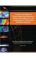 Trends in Emissions of Ozone-Depleting Substances, Ozone Layer Recovery, and Implication for Ultraviolet Radiation Exposure