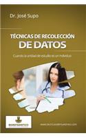 Técnicas de recolección de datos: Cuando la unidad de estudio es un individuo(Spanish)