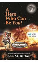 A Hero Who Can Be You!