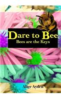 Dare To Bee