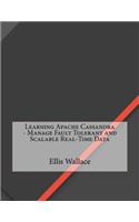 Learning Apache Cassandra - Manage Fault Tolerant and Scalable Real-Time Data