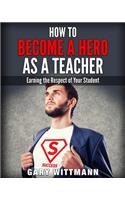 How to be a Hero as a Teacher,