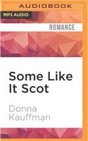 Some Like It Scot: (Hot Scot)