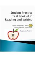 Student Practice Tests Booklet in Reading Grades 3-5 Teacher to teacher: (English)