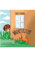 Christopher, Where's Kitty?