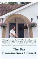 Templates for 75% Contracts Essays (Plus MBE Questions): Most of What You Need to Know Beautifully Presented by a Law School Expert - Contracts Law