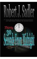 Thirty Seconds From Midnight