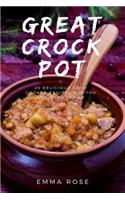 Great Crock Pot: 25 Delicious Slow Cooker Recipes for You and Your Whole Family(English)