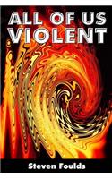 All of Us Violent