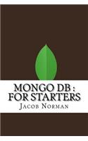 Mongo DB: For Starters