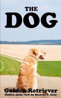 The Dogs (Golden Retriever): Internet Address Book When You Looks Like a Regular Book (Hidden Plain View Series) Discreet Password Book - Vol.5: Hidden Plain View