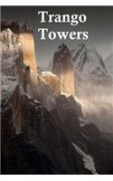 Trango Towers.