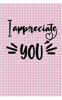 I Appreciate You