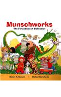 Munschworks: The First Munsch Collection