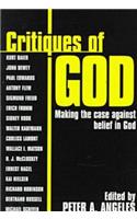 Critiques of God: Making the Case Against the Belief in God