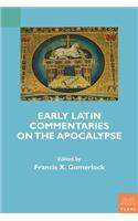 Early Latin Commentaries on the Apocalypse