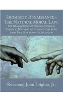 Thomistic Renaissance - The Natural Moral Law