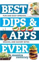 Best Dips and Apps Ever