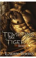 Tempting the Tiger