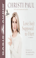 Love Isn't Supposed to Hurt