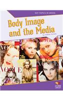 Body Image and the Media: (Hot Topics in Media)