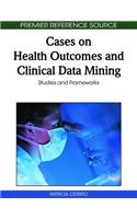Cases on Health Outcomes and Clinical Data Mining