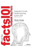 Studyguide for Te Lindes Operative Gynecology by Rock, John A., ISBN 9780781772341