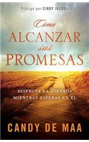 Como Alcanzar Sus Promesas