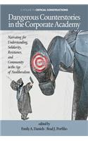 Dangerous Counterstories in the Corporate Academy