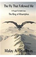 The Fly That Followed Me: A Prequel to Kalki Evian: The Ring of Khaoriphea