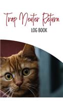 Tnr Log Book - Trap Neuter Return - Cat Rescue: 100 PAGE TNR LOG BOOK - 6 x 9 Inch - LOG 50 CATS TNR's(1 Elitic Cat Rescue Journals)