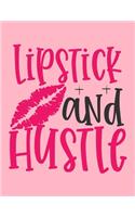 Lipstick And Hustle Design