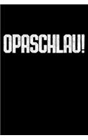 Opaschlau