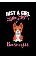 Just A Girl Who Loves Basenjis: Basenji Writing Journal Lined, Diary, Notebook (6 x 9) 120 Page