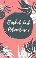 Bucket List Adventures